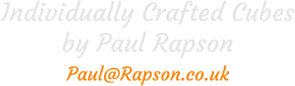 Individually Crafted Cubes by Paul Rapson Paul@Rapson.co.uk